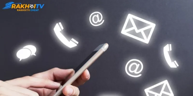 Một số vấn đề bạn có thể liên lạc RAKHOI TV